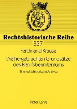 Die hergebrachten Grundsätze des Berufsbeamtentums von Krause,  Ferdinand