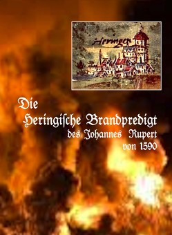 Die Heringische Brandpredigt des Johannes Ruppert von 1590