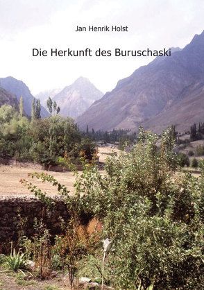 Die Herkunft des Buruschaski von Holst,  Jan Henrik