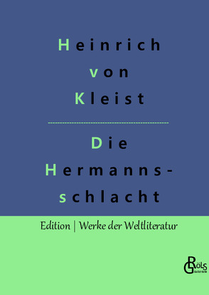 Die Hermannsschlacht von Gröls-Verlag,  Redaktion, Kleist,  Heinrich von