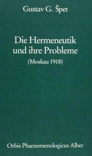 Die Hermeneutik und ihre Probleme von Daube-Schackat,  Roland, Freiberger Erika, Haardt,  Alexander, Spet,  Gustav G