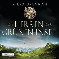 Die Herren der Grünen Insel von Brennan,  Kiera, Kuhnert,  Reinhard