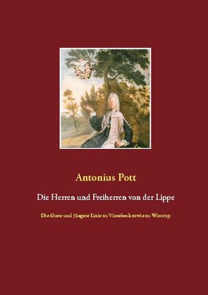Die Herren und Freiherren von der Lippe von Pott,  Antonius
