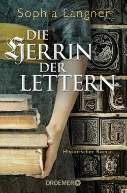 Die Herrin der Lettern von Langner,  Sophia