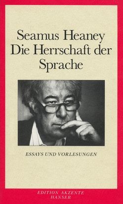 Die Herrschaft der Sprache von Heaney,  Seamus, Schmitz,  Alexander