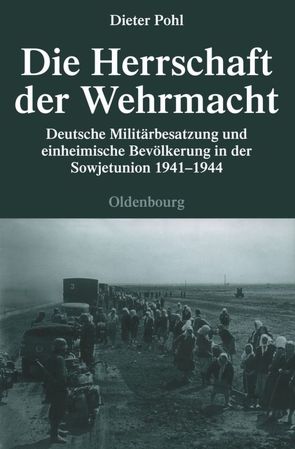 Die Herrschaft der Wehrmacht von Pohl,  Dieter