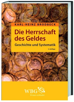 Die Herrschaft des Geldes von Brodbeck,  Karl H