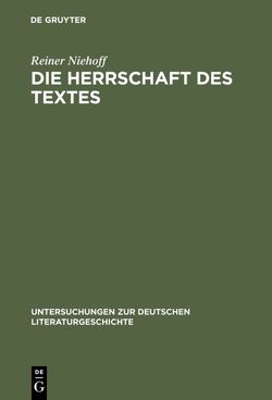 Die Herrschaft des Textes von Niehoff,  Reiner