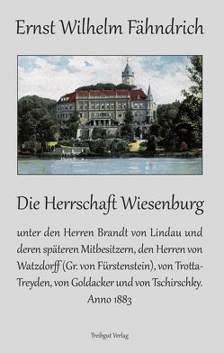 Die Herrschaft Wiesenburg von Fähndrich,  Ernst Wilhelm