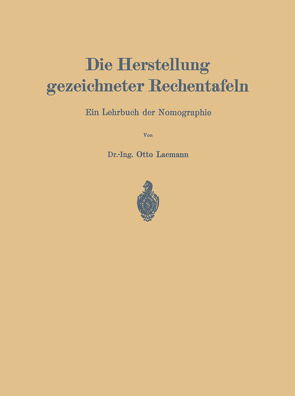Die Herstellung gezeichneter Rechentafeln von Lacmann,  Otto