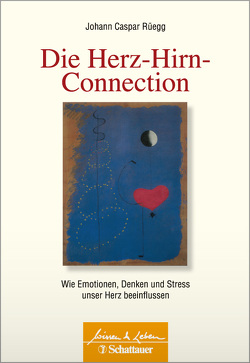 Die Herz-Hirn-Connection (Wissen & Leben) von Rüegg,  Johann Caspar