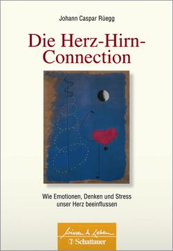 Die Herz-Hirn-Connection (Wissen & Leben) von Rüegg,  Johann Caspar