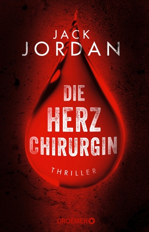 Die Herzchirurgin von Jordan,  Jack, Zühlke,  Sigrun