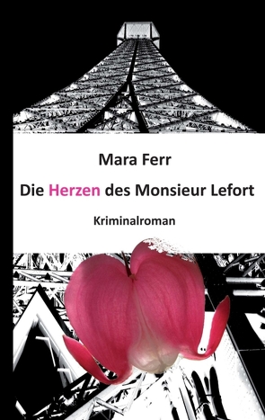 Die Herzen des Monsieur Lefort von Ferr,  Mara