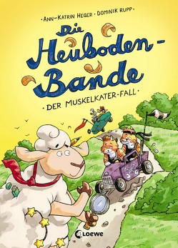 Die Heuboden-Bande (Band 2) – Der Muskelkater-Fall von Heger,  Ann-Katrin, Rupp,  Dominik