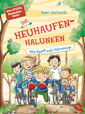 Die Heuhaufen-Halunken – Volle Faust aufs Hühnerauge von Gerhardt,  Sven, Schmidt,  Vera