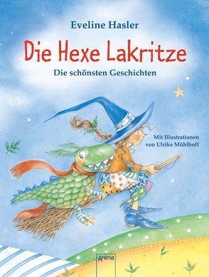 Die Hexe Lakritze von Hasler,  Eveline, Mühlhoff,  Ulrike