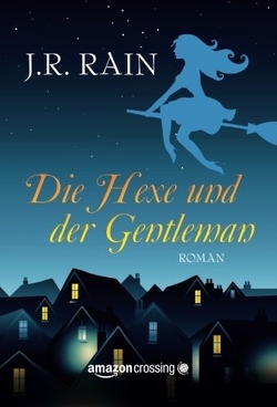 Die Hexe und der Gentleman von Boettcher,  Irena, Rain,  J. R.