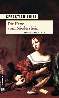 Die Hexe vom Niederrhein von Thiel,  Sebastian