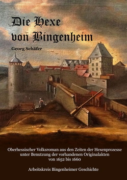 Die Hexe von Bingenheim von Cott,  Susanne, Schäfer,  Georg