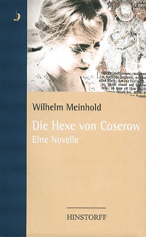 Die Hexe von Coserow von Freund,  Winfried, Meinhold,  Wilhelm