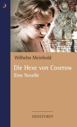 Die Hexe von Coserow von Freund,  Winfried, Meinhold,  Wilhelm