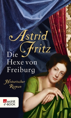 Die Hexe von Freiburg von Fritz,  Astrid