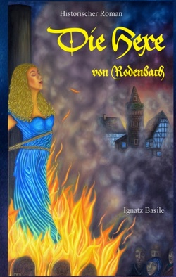Die Hexe von Rodenbach von Basile,  Ignatz