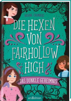 Die Hexen von Fairhollow High – Das dunkle Geheimnis von Attwood,  Doris, Chambers,  Ariana, Diaz,  Susana