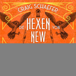 Die Hexen von New York von Gössler,  Tim, Schaefer,  Craig, Siefener,  Michael