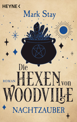 Die Hexen von Woodville – Nachtzauber von Stay,  Mark, Thiele,  Sabine