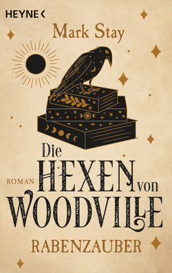 Die Hexen von Woodville – Rabenzauber von Stay,  Mark, Thiele,  Sabine