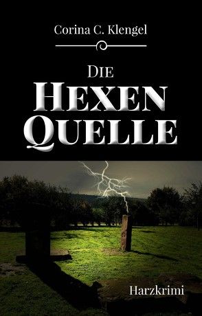 Die Hexenquelle von Klengel,  Corina C.