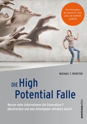 Die High Potential Falle von Wurster,  Michael T.