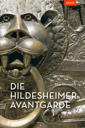 Die Hildesheimer Avantgarde von Weinryb,  Ittai