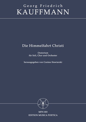 Die Himmelfahrt Christi von Kauffmann,  Georg Friedrich, Kunzen,  Johann Paul, Stawiarski,  Cosimo