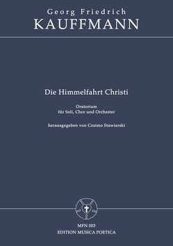 Die Himmelfahrt Christi von Kauffmann,  Georg Friedrich, Kunzen,  Johann Paul, Stawiarski,  Cosimo