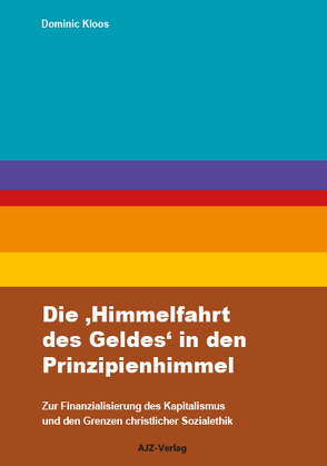 Die „Himmelfahrt des Geldes“ in den Prinzipienhimmel von Kloos,  Dominic