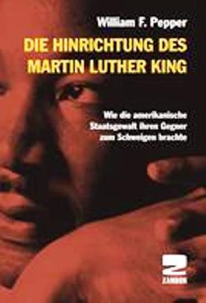 Die Hinrichtung des Martin Luther King von Pepper,  William F.