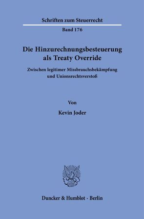 Die Hinzurechnungsbesteuerung als Treaty Override. von Joder,  Kevin