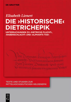 Die ‘historische’ Dietrichepik von Lienert,  Elisabeth