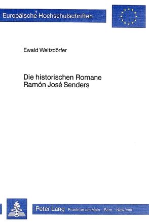 Die historischen Romane Ramón José Senders von Weitzdörfer,  Ewald