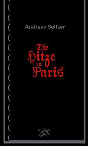 Die Hitze in Paris von Seltzer,  Andreas