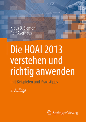 Die HOAI 2013 verstehen und richtig anwenden von Averhaus,  Ralf, Siemon,  Klaus D.