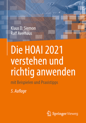 Die HOAI 2021 verstehen und richtig anwenden von Averhaus,  Ralf, Siemon,  Klaus D.