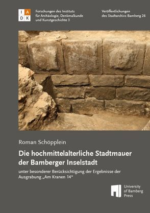 Die hochmittelalterliche Stadtmauer der Bamberger Inselstadt von Schöpplein,  Roman