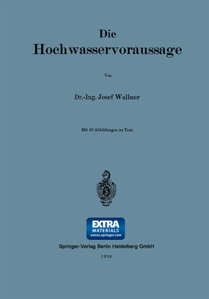 Die Hochwasservoraussage von Wallner,  Josef