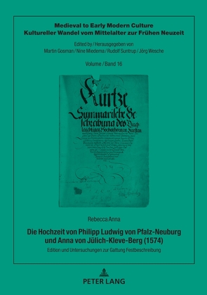 Die Hochzeit von Philipp Ludwig von Pfalz-Neuburg und Anna von Jülich-Kleve-Berg (1574) von Anna,  Rebecca