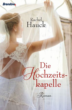 Die Hochzeitskapelle von Hauck,  Rachel
