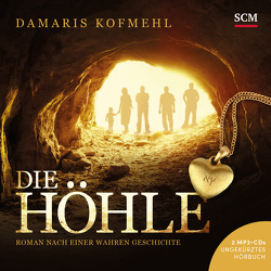 Die Höhle – Hörbuch von Kofmehl,  Damaris